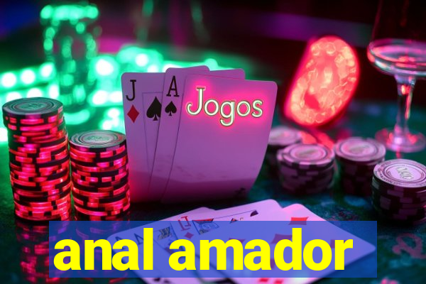 anal amador